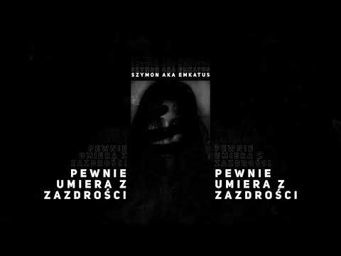 EmKaTus - "pewnie umiera z zazdrości"