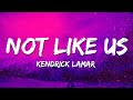 Kendrick Lamar Not Like Us Lyrics