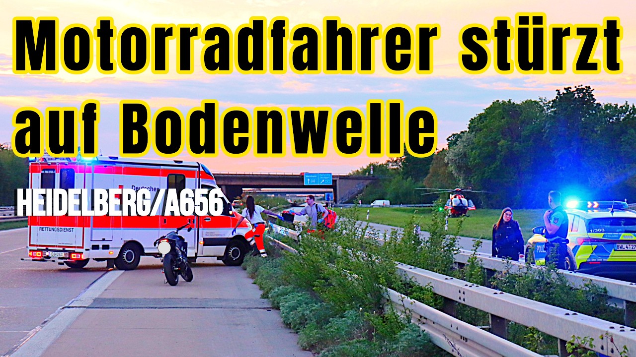 Heidelberg: Motorradfahrer stürzt nach Bodenwelle auf der A656 – Rettungshubschrauber im Einsatz