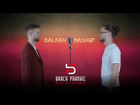 Braca Prankic ft. Djani | Aleksandra Prijovic | Aca Lukas | Mile Kitic | - Balkan Mashup