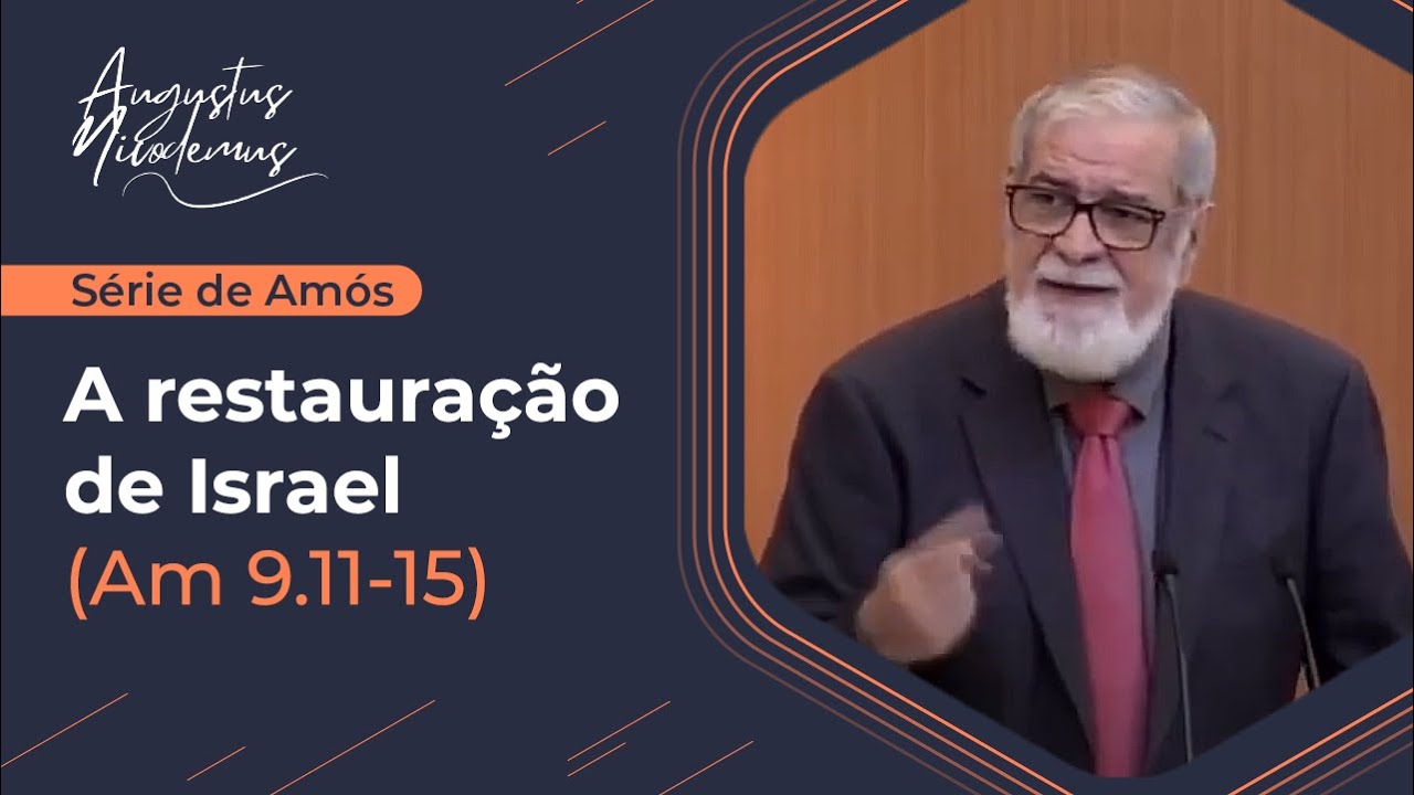 20. A restauração de Israel (Am 9.11-15)