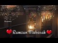 Ramzan Mubarak Status Ramzan Mubarak Ramadan Mubarak WhatsApp Status Ramadan Mubarak Status