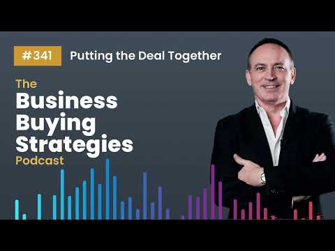 #341 Putting the Deal Together