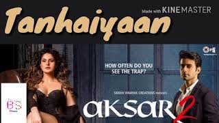 Tanhaiyaan || Amit Mishra , Mithoon || Askar 2 ||