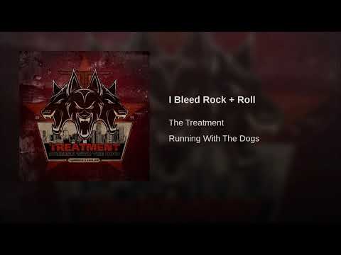 The Treatment - I Bleed Rock + Roll