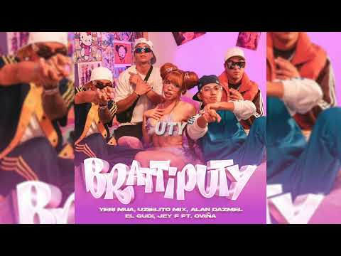 Brattiputy - Yeri Mua, Uzielito Mix, Jey F, Alan Dazmel, El Gudi, Oviña (Lyrics/Letra!)