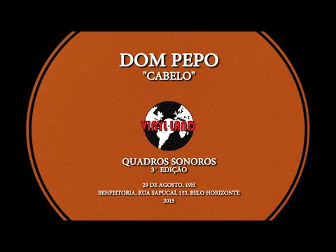 Dom Pepo - Lançamento do Vinil "Cabelo" #2
