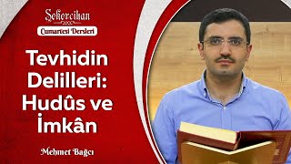 Tevhidin Delilleri: Hudûs ve İmkân | Mehmed Bağcı