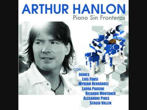 Arthur Hanlon & Luis Fonsi -  Te Quiero Llevar (HQ)