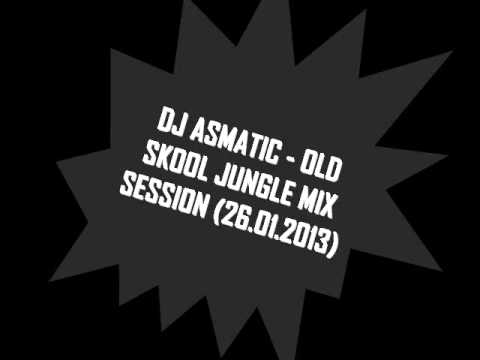 DJ ASMATIC - OLD SKOOL JUNGLE MIX SESSION (26.01.2013)