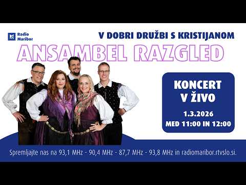 🎶 V DOBRI DRUŽBI S KRISTIJANOM – ANSAMBEL RAZGLED 🎶