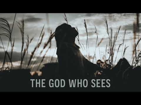 The God Who Sees - August 2023
