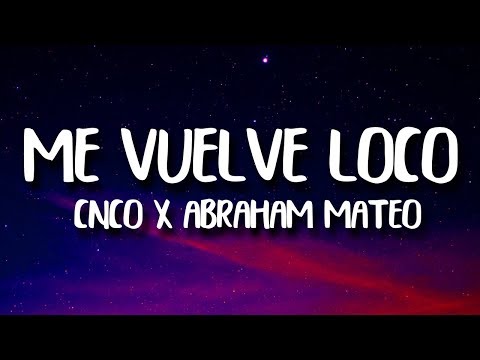 Abraham Mateo, CNCO - Me Vuelvo Loco (Letra)