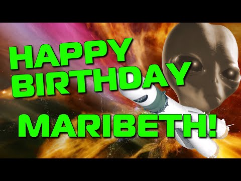 Happy Birthday Maribeth!  Hope Your Birthday Is Out Of This World!