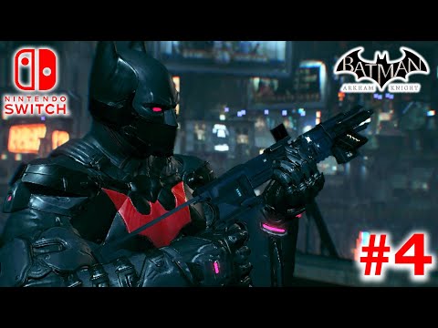 Batman Arkham Knight Nintendo Switch Gameplay Walkthrough Part 4