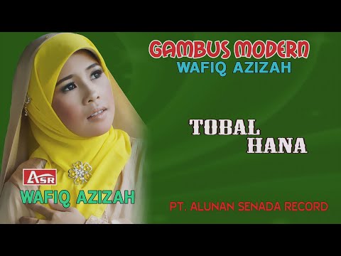 WAFIQ AZIZAH - GAMBUS MODERN - TOBAL HANA ( Official Video Musik ) HD
