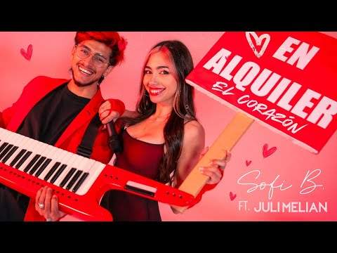 SOFI B , JULI MELIAN - EN ALQUILER EL CORAZÓN (Official Video)