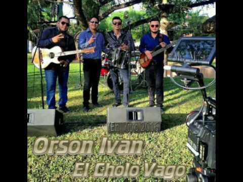 Orson Ivan "El Cholo Vago" - Escolta De Guerra (En Vivo 2016) (CORRIDOS 2016)