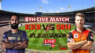 IPL 2020 LIVE | KKR Vs SRH , 8th Match | Live Cricket Score 2020 | Today IPL Live Cricket Match 2020