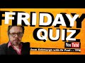Friday Night Live Online Quiz with Dr Paul