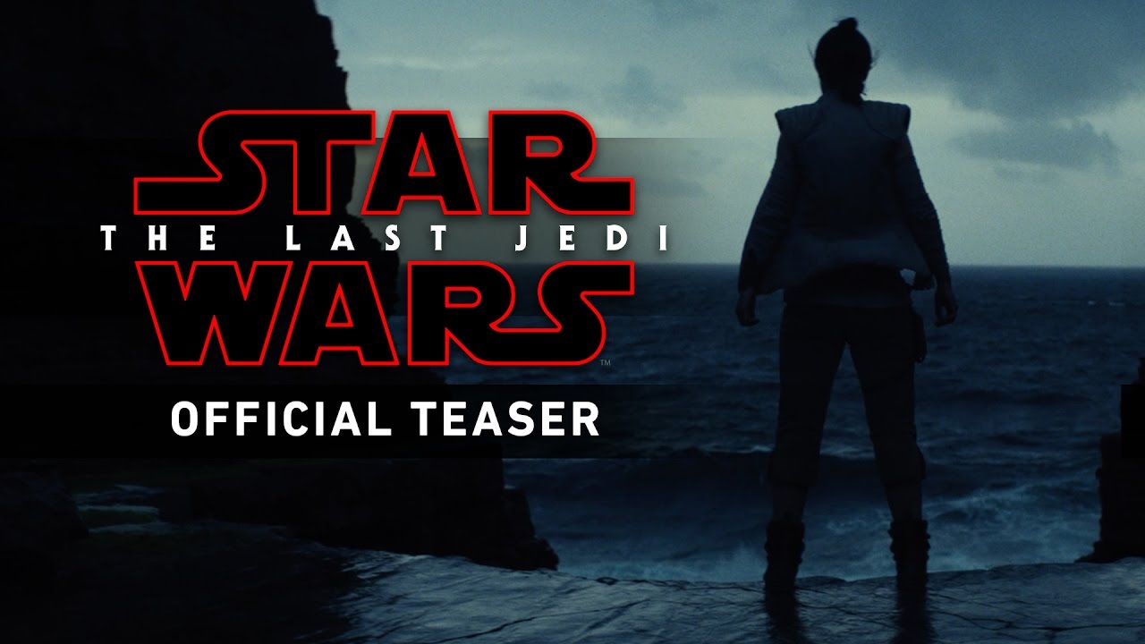 Star Wars: The Last Jedi Official Teaser - YouTube