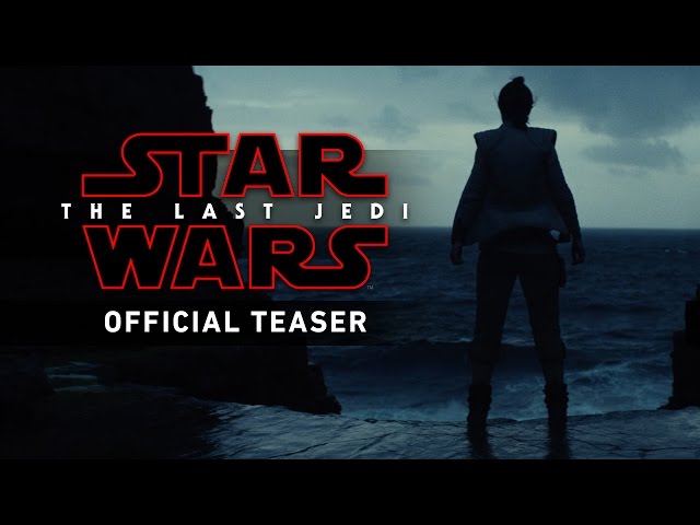 Star Wars: The Last Jedi Official Teaser Trailer