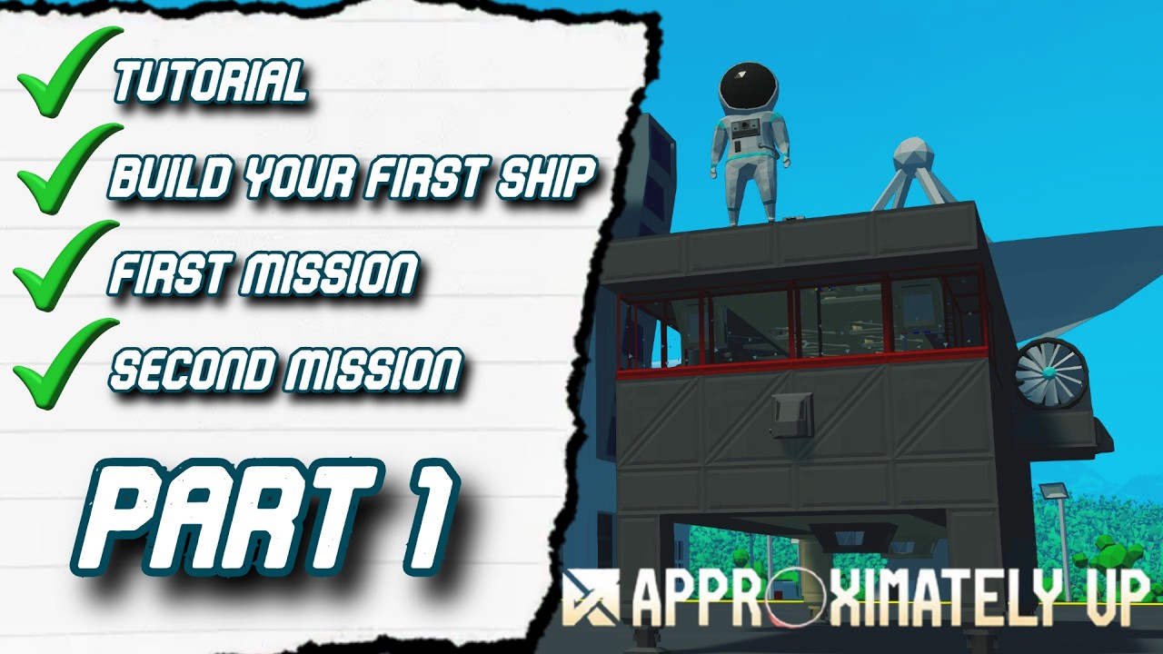 Approximately Up Demo Tutorial | First Missions + Learn The Basic