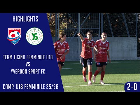 Team Ticino Femminile U18 VS Yverdon Sport FC  U18 (Camp. U18 femminile 25/26)