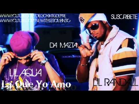 Lil Aqua & Lil Randall - La Que Yo Amo ★Estreno Marzo 2012★