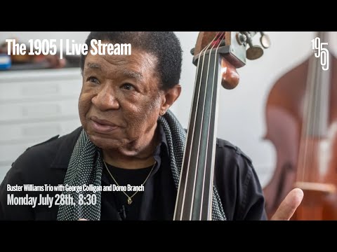 Buster Williams Trio with George Colligan and Domo Branch