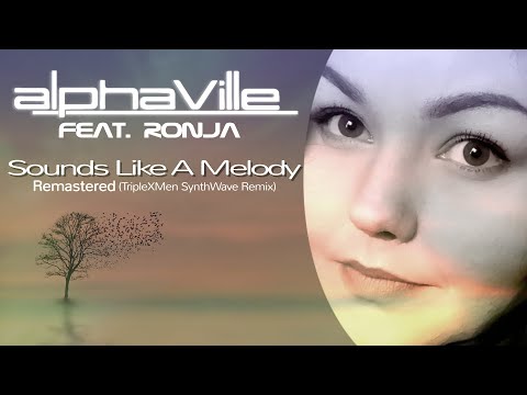Alphaville feat. Ronja - Sounds Like A Melody (Remastered TripleXMen SynthWave Remix)