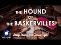 Bedtime Sleep Stories | 🕵️ Sherlock Holmes: The Hound of the Baskervilles 🔍 | Relaxing Sleep Story
