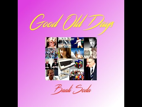 Baali Soda - Good Old Days