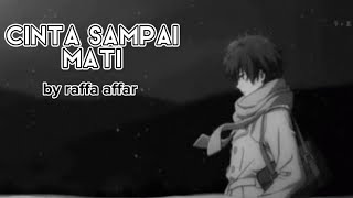Download lagu Cinta sampai mati - Raffa Affar (slowed reverb) mp3 Download lagu Cinta sampai mati - Raffa Affar (slowed reverb) mp3