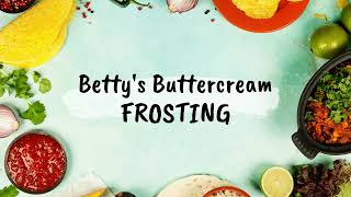 Betty's TOP VIDEO Buttercream Frosting