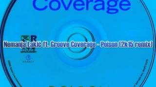 Nemanja Lakic ft.Groove Coverage - Poison (2k15 remix)