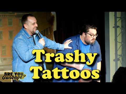 Trashy Tattoos - Are You Garbage LIVE: Stand Up comedy (2022)