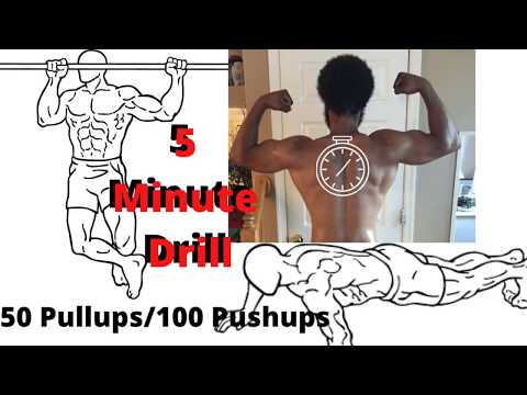 5 Minute Drill: 50 Pull Ups/100 Push Ups