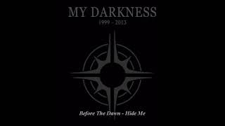 Before The Dawn / Dawn Of Solace / Black Sun Aeon - My Darkness 1999-2013 Unplugged