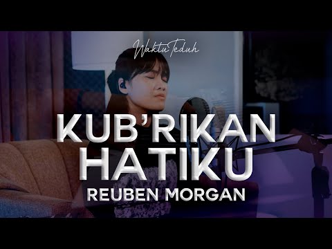 Kub'rikan Hatiku - Reuben Morgan