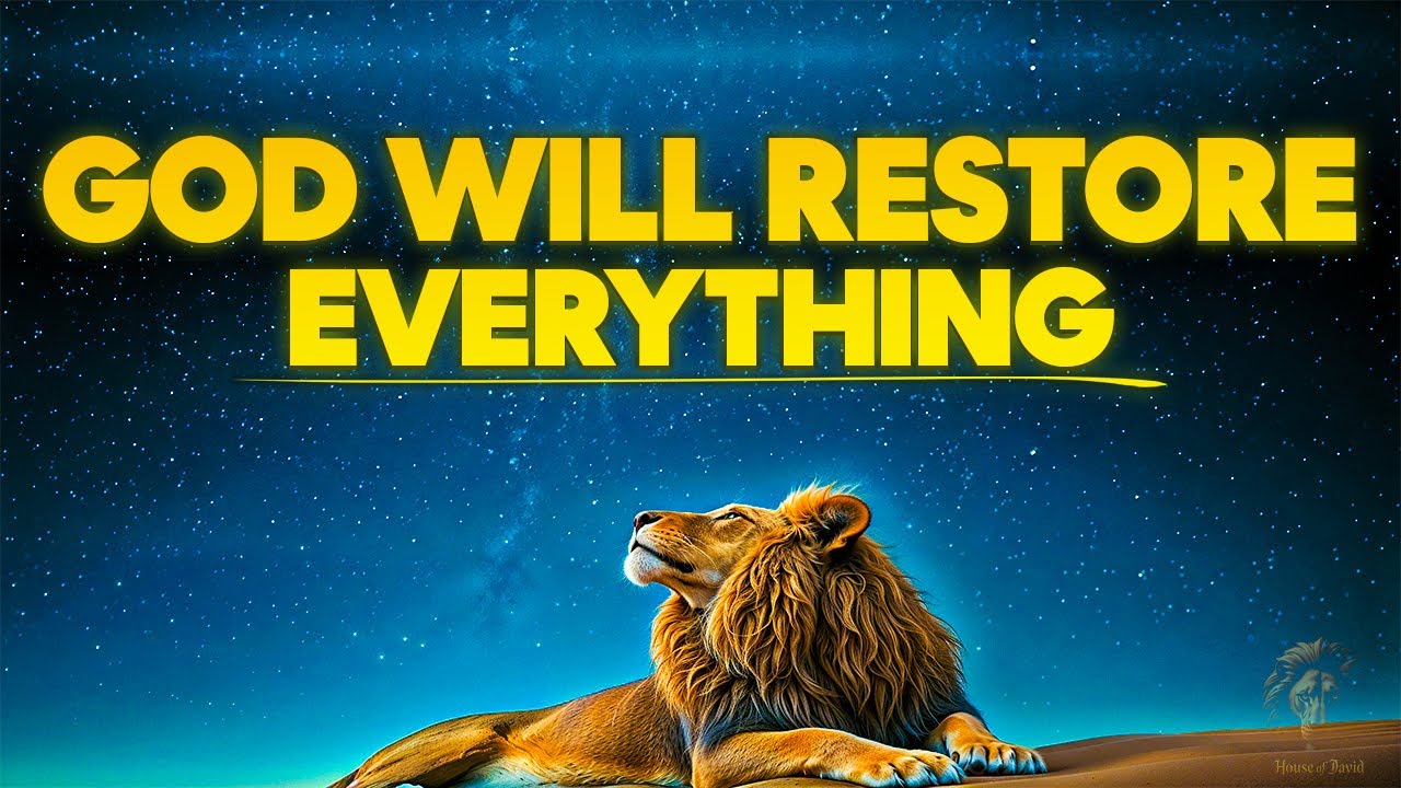 God Will Restore Your Life and Give You Strength and Peace