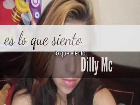 Es lo que siento Dilly Mc
