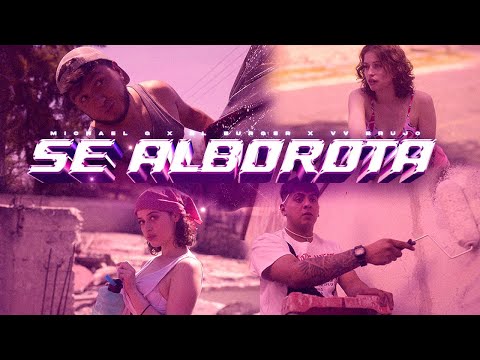 Se alborota - Michael G x Ft. @PRODUCCIONESburgerx @vvbrujo_oficial