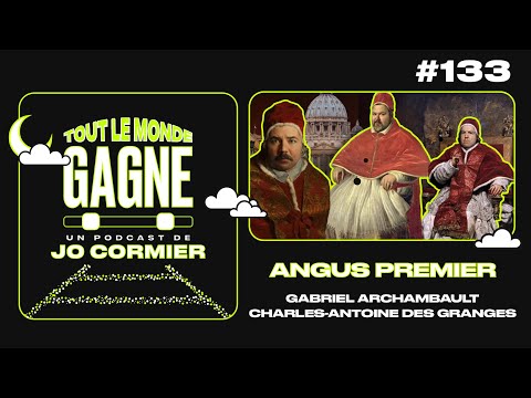TLMG Ep 133 : GABRIEL ARCHAMBAULT & CHARLES-ANTOINES DES GRANGES ( ANGUS PREMIER )