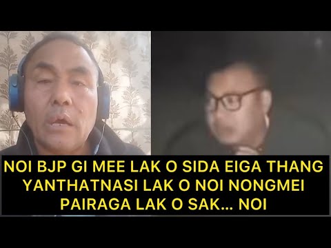 NOI BJP GI MEE LAK O SIDA EIGA THANG YANTHATNASI LAK O NOI NONGMEI PAIRAGA LAK O SAK… NOI