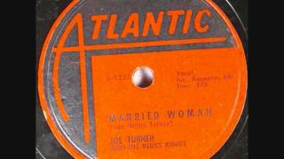 BIG JOE TURNER   Married Woman   1954