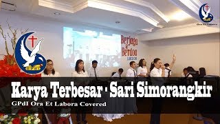 Karya Terbesar - Sari Simorangkir ( GPdI OEL COVERED )
