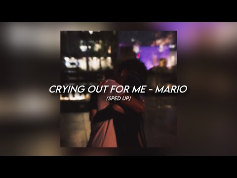 Crying Out For Me - Mario [sped up]