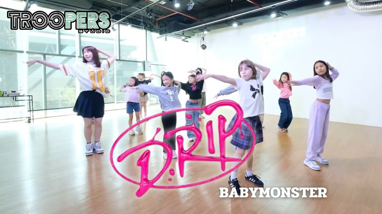 “ DRIP “ | BABYMONSTER | Kids dance class 8-13 Year-old BY TROOPERS STUDIO