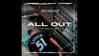 ShizNick - All Out